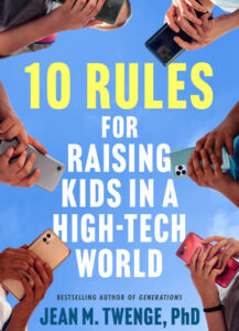 10 Rules for Raising Kids in a High-Tech World - book by Jean Twenge